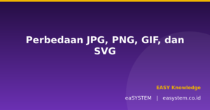 Perbedaan JPG, PNG, GIF, dan SVG