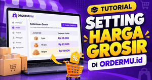 Tutorial Cara Setting Ketentuan Grosir Produk di Aplikasi Jualan Online Milik Sendiri ORDERMU.id